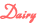 Dairy